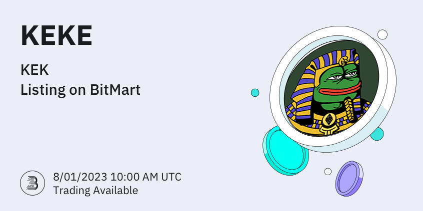 BitMart Lists KEK KEKE BitMart