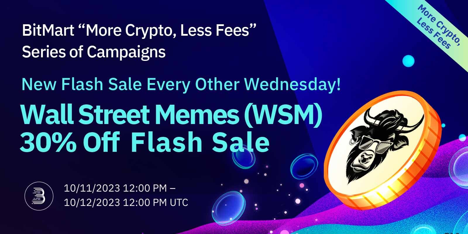 BitMart “More Crypto, Less Fees” Series of Campaigns Phase 23 WSM 30