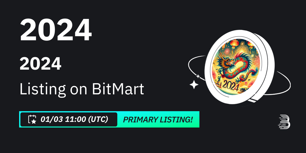 2024 2024 Primary Listing On BitMart BitMart   21693622818971