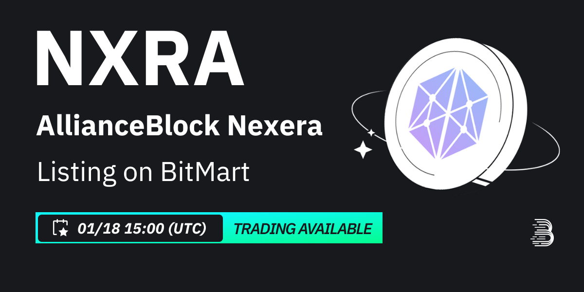 BitMart Lists AllianceBlock Nexera NXRA BitMart