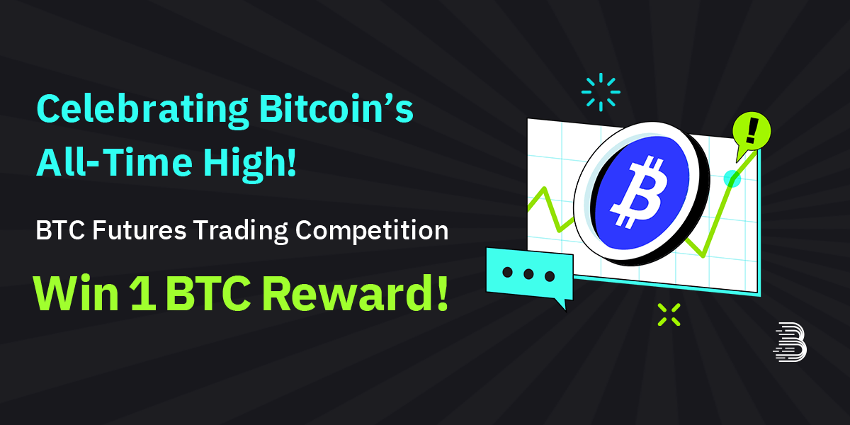 Celebrating Bitcoin’s All-Time High! BTC Futures Trading Competition ...