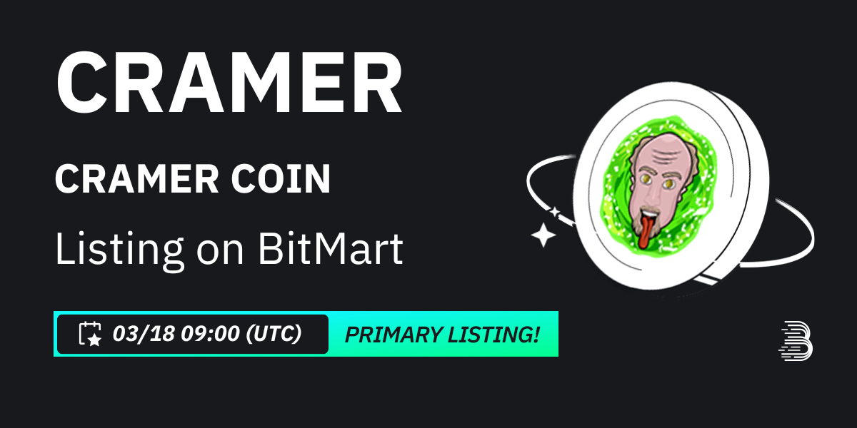 Primary Listing BitMart Will List CRAMER COIN CRAMER BitMart